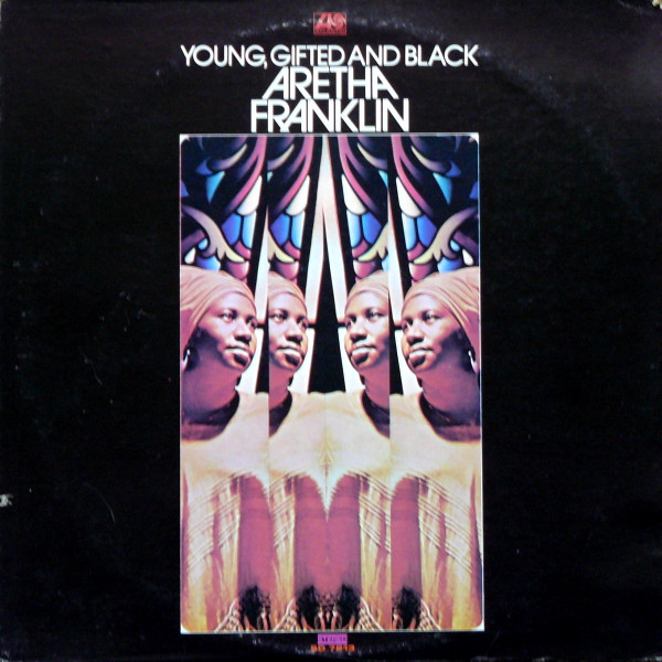 Just Heard: Young, Gifted and Black by Aretha Franklin – Just Read It